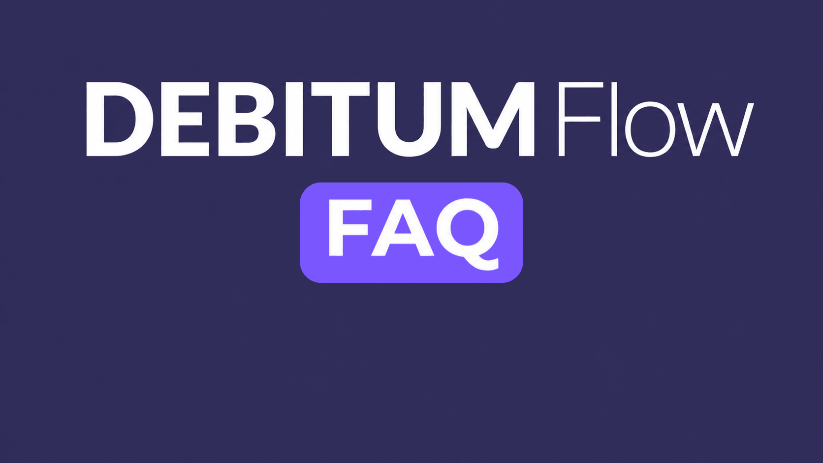 DEBITUM Flow FAQ about flexible fixed income investment
